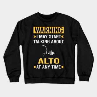 Warning Alto Crewneck Sweatshirt